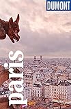 DuMont Reise-Taschenbuch Paris: Reiseführer plus Reisekarte. Mit Autorentipps, Stadtspaziergängen und T
