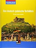 Buchners Kolleg. Themen Geschichte / Das deutsch-polnische Verhältnis: Unterrichtswerk für die Oberstufe / Wurzeln unserer I