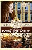 A Pink Lady Thanksgiving: Thanksgiving Books & Blessings Three, Book 3