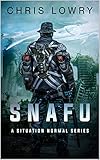 SNAFU - a military science fiction action adventure: Situation Normal Series (English Edition)