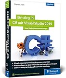 Einstieg in C# mit Visual Studio 2019: Ideal für Programmieranfäng