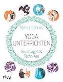 Yoga unterrichten: Grundlagen und Technik