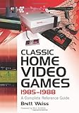 Weiss, B: Classic Home Video Games, 1985-1988