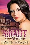 Die Braut Von Virginia City : ein süßer Versandhandel Braut historischer Western Liebesroman (Die Versandhandelsbräute der Marschälle 2)