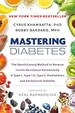 Mastering Diabetes: The Revolutionary Method to Reverse Insulin Resistance Permanently in Type 1, Type 1.5, Type 2, Prediabetes, and Gestational Diabetes (English Edition)