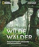 Bildband: Deutschlands wilde Wälder. Seelenlandschaft, Lebensader und Sehnsuchtsort. Norbert Rosings stimmungsvolle Fotografien sind eine Liebeserklärung an Deutschlands wunderbare Waldw