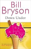 Down Under: Travels in a Sunburned Country (Bryson)