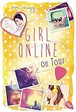 Girl Online on Tour (Die Girl Online-Reihe 2)