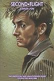 Second Flight: The Unoffical and Unauthorised Guide to Doctor Who 2006: The Unofficial and Unauthorised Guide to Doctor Who 2006 (Doctor Who Guides, Band 2)
