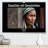 Gesichter mit Geschichten - Myanmar (Premium, hochwertiger DIN A2 Wandkalender 2023, Kunstdruck in Hochglanz): Porträtaufnahmen von meiner ... 14 Seiten ) (CALVENDO Menschen)