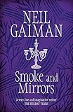 Smoke and Mirrors: includes 'Chivalry', this year's Radio 4 Neil Gaiman Christmas sp