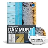 Dämmung: Konstruktion - Bauphysik - Umsetzung - Auflage 2014