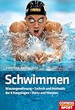 Schwimmen: Wassergewöhnung - Technik und Methodik der 4 Hauptlagen - Starts und W