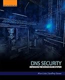 DNS Security: Defending the Domain Name Sy