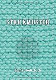 Strickmuster - Blanko Notizbuch: Verhältnis 4:5 | Strickpapier für Ihre Strick-Designs | 110 Seiten DIN A4 | Aqua M