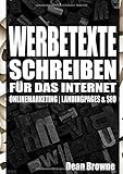 Werbetexte schreiben für das Internet: Onlinemarketing, Landingpages & SEO