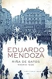 Rina de Gatos: Madrid 1936 (Biblioteca Eduardo Mendoza)