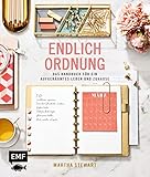 Endlich Ordnung – Das Handbuch für ein aufgeräumtes Leben und Zuhause: Ausmisten und Ordnung schaffen Raum für Raum – mit Wochenplänen, Checklisten, Zeitplänen und saisonalen Tipp