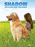 Shadow: Ein Hund zum Verlieb