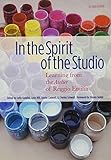 In the Spirit of the Studio: Learning from the Atelier of Reggio Emilia (Early Childhood Education)