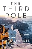 The Third Pole: Mystery, Obsession, and Death on Mount E