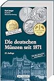 Die deutschen Münzen seit 1871: Bewertungen mit aktuellen Marktp