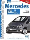 Mercedes-Benz A-Klasse (W 168) und Vaneo: ab Modelljahre 1998 bis 2004 (Reparaturanleitungen)