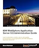 IBM WebSphere Application Server 8.0 Administration Guide (English Edition)