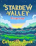 Mixigaming! - Stardew Valley Coloring Book: Vivid Illustrations, Lovely Gift For Kids And Adults Who Loves Role-playing Video G