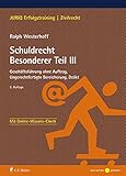 Schuldrecht Besonderer Teil III: Geschäftsführung ohne Auftrag, Ungerechtfertigte Bereicherung, Delikt (JURIQ Erfolgstraining)