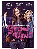 GROW UP?! - Erwachsen werd' ich später [dt./OV]