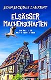 Elsässer Machenschaften (Jules-Gabin-Reihe 6): Ein Fall für Major Jules Gabin | Ein wunderbarer Wohlfühl-Krimi aus Frank