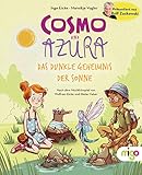 Cosmo und Azura: Das dunkle Geheimnis der Sonne: Das dunkle Geheimnis der Sonne / Präsentiert von Rolf Zuckowsk