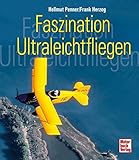 Faszination Ultraleichtflieg