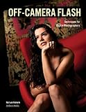 On-Camera Flash Techniques for Digital photographers (English Edition)