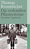 Die verkauften Pflastersteine: Dresdner Tagebuch (suhrkamp taschenbuch)