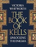 The Book of Kells: Unlocking the Enigma (English Edition)