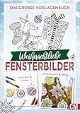 Das große Vorlagenbuch: Weihnachtliche Fensterbilder. Ausmalen, einölen & fertig! Dekorativen Fensterschmuck für die Advents- und Weihnachtszeit im Handumdrehen selbst g