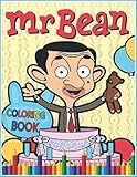 Mr Bean Coloring Book: Funny Mr Bean And His Bear Teddy Coloring Pages 8.5x11 inches - Awesome Gift for Kids - Birthday Gift for Son Daug