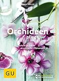 Orchideen pflegen: Schritt für Schritt zu exotischer Pflanzenpracht (GU Praxisratgeber Garten)