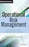 Operational Risk Management: Best Practices in the Financial Services Industry (Wiley Finance)