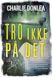 Tro ikke på det (Danish Edition)