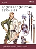 English Longbowman 1330-1515 (Warrior, Band 11)