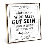 TypeStoff Holzschild mit Spruch – AM Ende Wird Alles GUT Sein – im Vintage-Look mit Zitat als Geschenk und Dekoration zum Thema Geduld, Ausdauer, Warten und Ergebnisse (M - 19,5 x 19,5 cm)