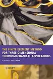 The Finite Element Method for Three-Dimensional Thermomechanical App