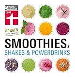 Smoothies, Shakes & Powerdrinks: 180 Rezepte auch für Bubble Teas und kalte Suppen - Schritt-für-Schritt-Fotos - Nährwertangab