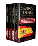 SPANISCH LERNEN Anfänger – Mittlere Stufe: 4 Bücher in 1 – 20 Lektionen zum Spanisch-Sofortlernen: Grammatik mit +1500 Wörtern und Sätzen +500 Konversationen + 20 Kurzgeschichten mit Fragen & Übung