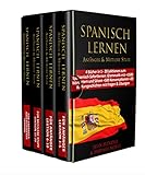 SPANISCH LERNEN Anfänger – Mittlere Stufe: 4 Bücher in 1 – 20 Lektionen zum Spanisch-Sofortlernen: Grammatik mit +1500 Wörtern und Sätzen +500 Konversationen + 20 Kurzgeschichten mit Fragen & Übung