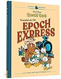 Disney Masters Vol. 10: Mau & Bas Heymans: Walt Disney's Donald Duck: Scandal of the Epoch Express: Scandal on the Epoch Express (Disney Masters, 10, Band 10)