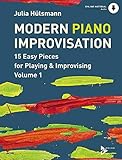 Modern Piano Improvisation: 15 Easy Pieces for Playing & Improvising. Vol. 1. Klavier. Ausgabe mit Online-Audiodatei. (Advance Music, Band 1)